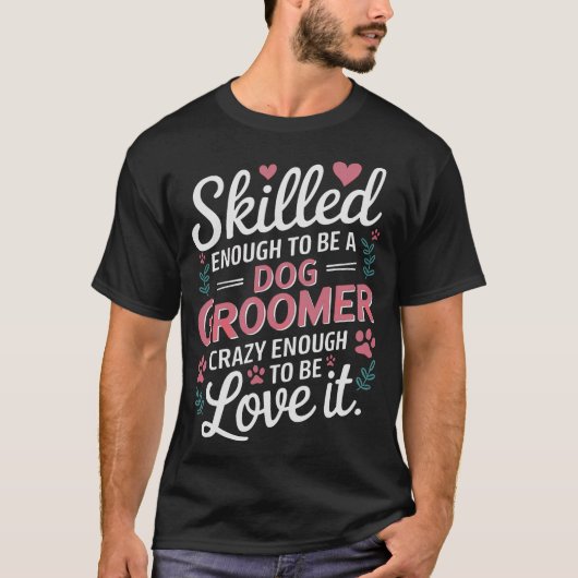 S2 Dog Grooming Dog Groomer (34) T-Shirt (Vorderseite)