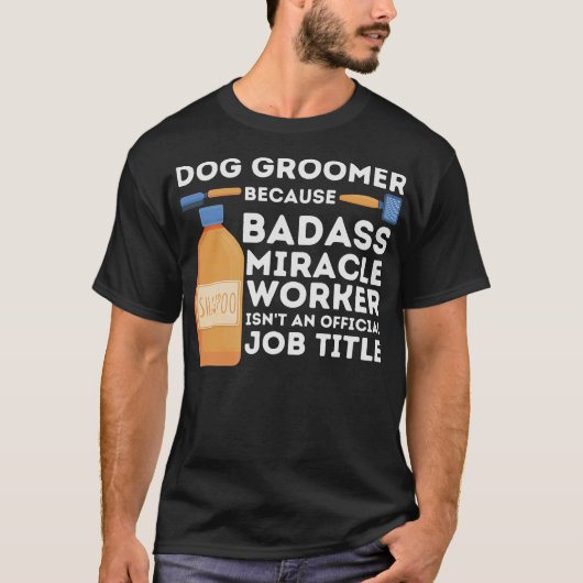 S2 Dog Grooming Dog Groomer (3) T-Shirt (Vorderseite)