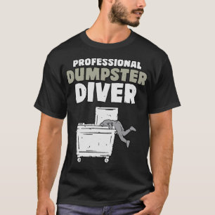 S2 Dumpster Diving (6) T-Shirt