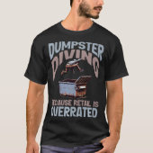 S2 Dumpster Diving (70) T-Shirt (Vorderseite)