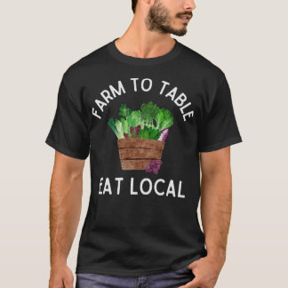 S2-Farm an den Tisch ernähren lokalen landwirtscha T-Shirt