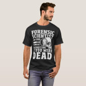 S2 Forensic Scientist Forensics (105) T-Shirt (Vorne ganz)