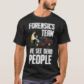 S2 Forensic Scientist Forensics (54) T-Shirt (Vorderseite)