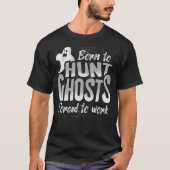 S2 Ghost Hunting Paranormal (107) T-Shirt (Vorderseite)