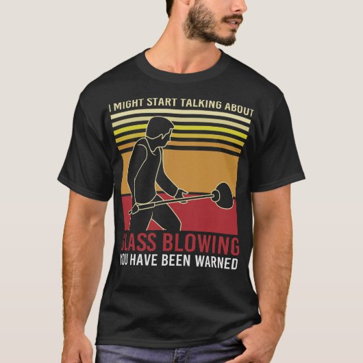 S2 Glass Blowing Glass Blower Glassblowing (108) T-Shirt (Vorderseite)