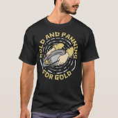 S2 Gold Panning Gold Panner (238) T-Shirt (Vorderseite)