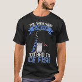S2 Ice Fishing Ice Fisher Ice Fisherman (39) T-Shirt (Vorderseite)