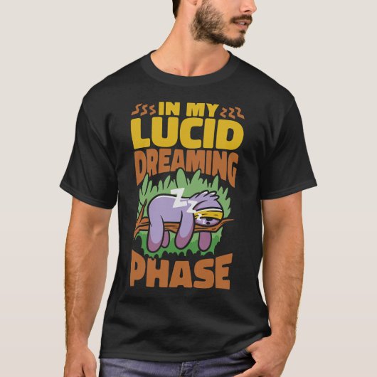 S2 Lucid Dream Lucid Dreaming Lucid Dreamer (25) T-Shirt (Vorderseite)