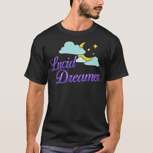 S2 Lucid Dream Lucid Dreaming Lucid Dreamer (37) T-Shirt (Vorderseite)