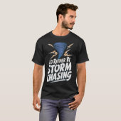 S2 Storm Chasing Chaser Stormchasing (168) T-Shirt (Vorne ganz)