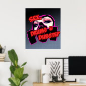 S3X-DRUMEN und DUBSTEP Poster (Heimbüro)