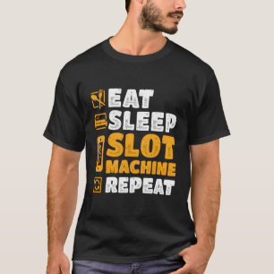 S Casino Sleep Slot Machine wiederholen T-Shirt