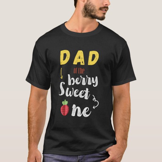 S Dad Of The Berry Sweet One Strawberry First T-Shirt (Vorderseite)
