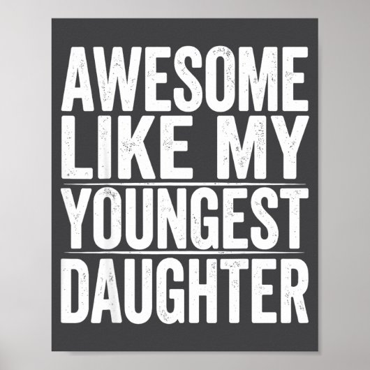 s Day Like Daughter Youngest Mother Father Humor Poster (Vorne)