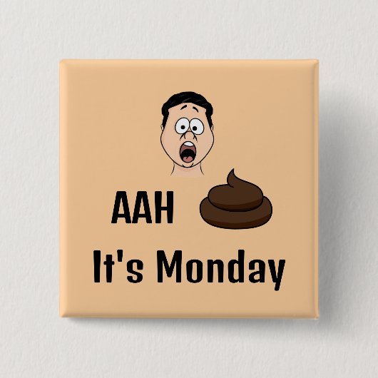 S&%# Es ist Montag-Taste Button (Vorderseite)