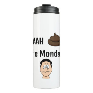 S&%# Es ist Montag Thermal Tumbler Thermosbecher