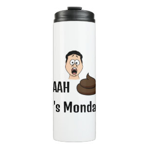 S&%# Es ist Montag Thermal Tumbler Thermosbecher