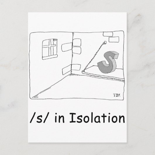 S in Isolation Postkarte (Vorderseite)