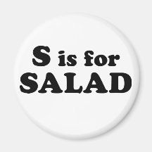 S ist für SALAD (Magnet)