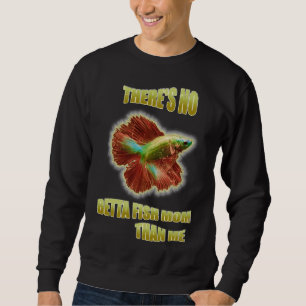 s Keine Betta-Mama als 435 Sweatshirt