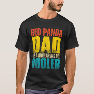 S Red Panda Vater wie ein regelmäßiger Vater aber  T-Shirt