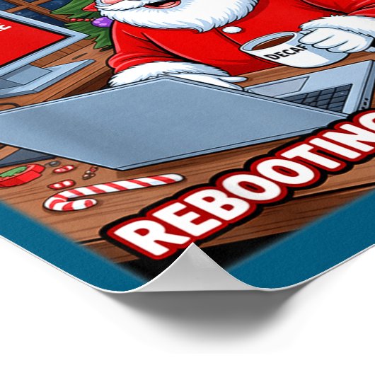 s Santa Support Tech Rebooting Lover Poster (Ecke)