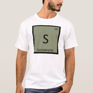 S - Spanakopita Appetizer Chemie Periodische Tabel T-Shirt