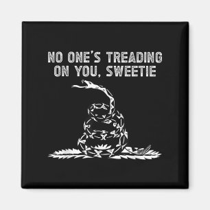 S treading on you, Sweetie Funny Quote Sprichwort Magnet