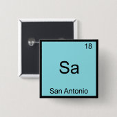 Sa - San Antonio Funny Chemistry Symbol Element T Button (Vorne & Hinten)