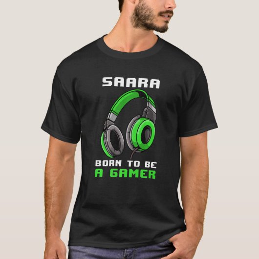 Saara Geboren, Personalisiert Gamer zu sein T-Shirt (Vorderseite)