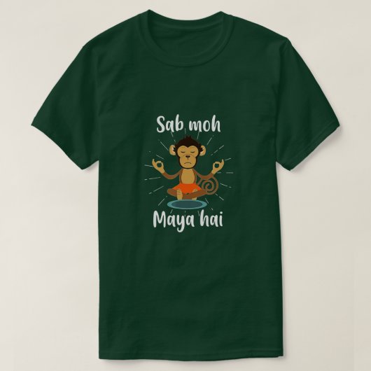 Sab Moh Maya Hai Hindi Meditation Desi Slogan T-Shirt (Design vorne)