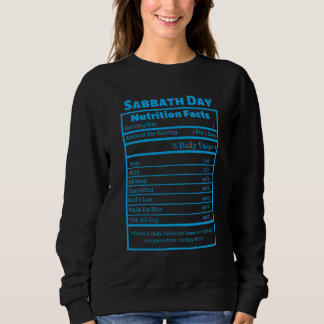 Sabbath Day Nutrition Facts Sabbath Day Nutritiona Sweatshirt