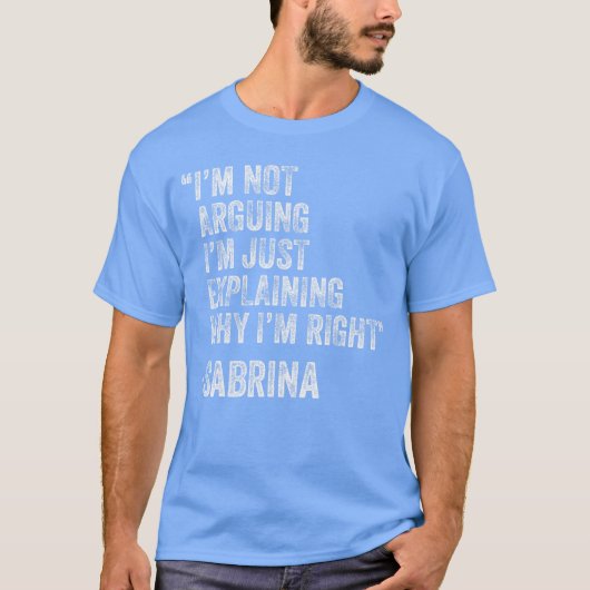 Sabrina Quote Funny Birthday Custom Name Idea Engi T-Shirt (Vorderseite)