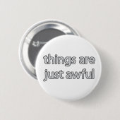 Sachen sind gerade schrecklicher Knopf Button (Vorne & Hinten)