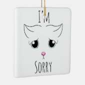 Sad Cat Face: Ich bedauere Keramikornament (Rechts)