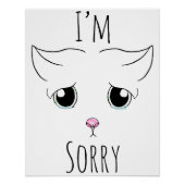 Sad Cat Face: Ich bedauere Poster (Vorderseite)