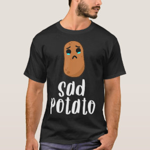 Sad Potato Food Spaß Gemüsegeschenk Kawaii T-Shirt