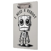 Sad Robot - Ich brauche einen Neustart Klemmbrett (Links)