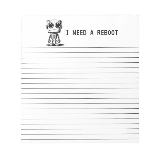 Sad Robot - Ich brauche einen Neustart Notizblock (Vorderseite)