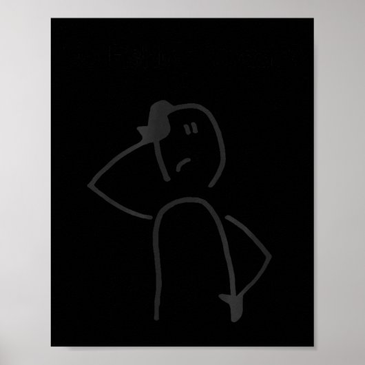Sad Stick Figure Fisherman No Fishing Today Father Poster (Vorne)
