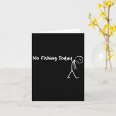 Sad Stick Figure Fishing Lover No Fishing Today Fa Karte (Gelbe Blume)