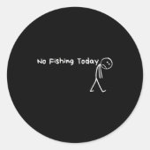 Sad Stick Figure Fishing Lover No Fishing Today Fa Runder Aufkleber (Vorderseite)