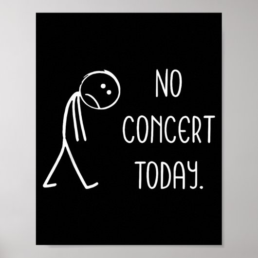 Sad Stick Figure Music Concert Lovers - No Concert Poster (Vorne)