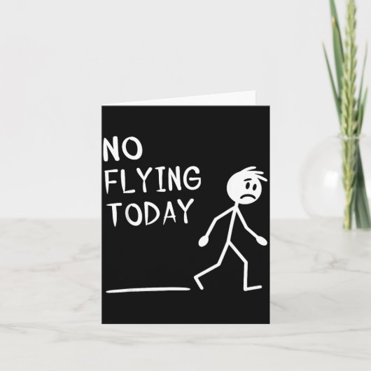 Sad Stick Man No Flying Today Fathers Day Karte (Vorderseite)