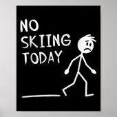 Sad Stick Man No Skiing Today Fathers Day Poster (Vorne)
