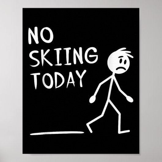 Sad Stick Man No Skiing Today Fathers Day Poster (Vorne)