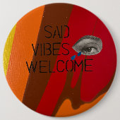 Sad Vibes Willkommen Button (Vorderseite)