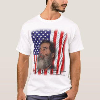 Saddam got BESESSEN! T-Shirt