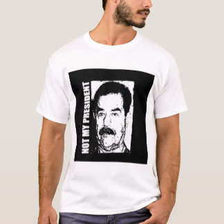 Saddam Hussein ist nicht mein Präsident T-Shirt