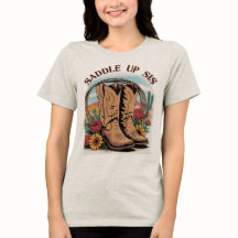 Saddle Up Sis - Cowgirl Western Quote T-Shir
